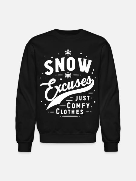 Snow Excuses Just Comfy Clothes - Unisex Crewneck Sweatshirt - black