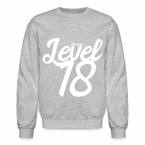 Forever Level 18 Gamer Birthday Gift Ideas - Unisex Crewneck Sweatshirt