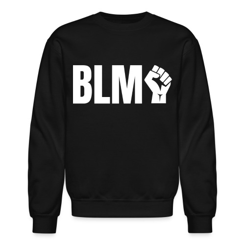 BLM Black Lives Matter Raised Fist - Unisex Crewneck Sweatshirt