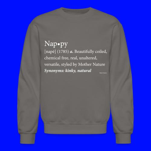 The original Nappy Definition By Global Couture - Unisex Crewneck Sweatshirt