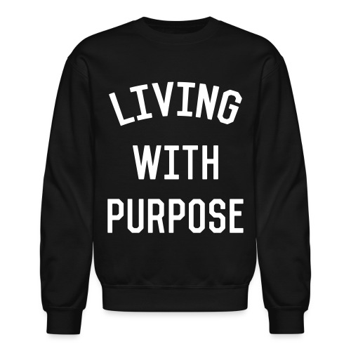 purpose - Unisex Crewneck Sweatshirt