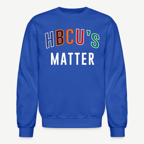 HBCUs Matter - Unisex Crewneck Sweatshirt