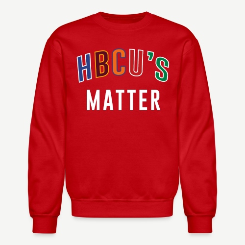 HBCUs Matter - Unisex Crewneck Sweatshirt