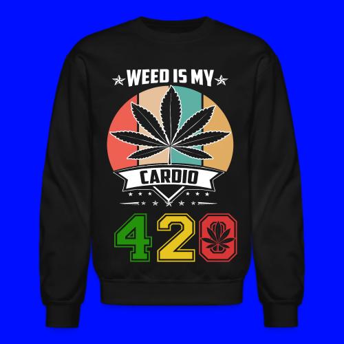 Quick Witted 420 My Cardio Herb Weed Marijuana - Unisex Crewneck Sweatshirt