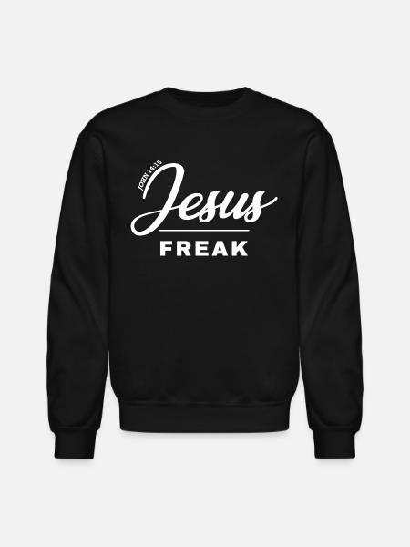 JESUS FREAK - Unisex Crewneck Sweatshirt - black