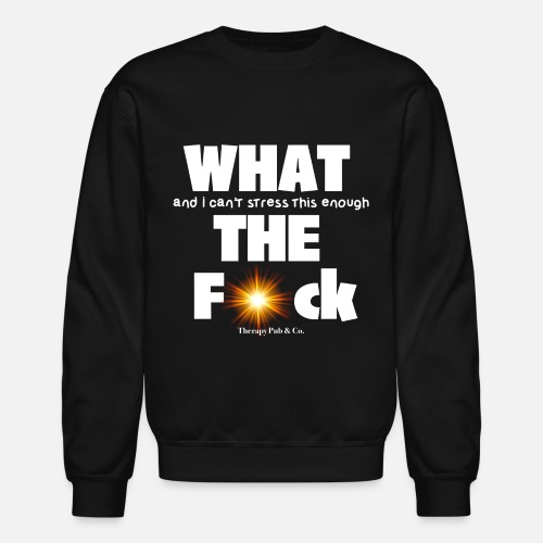WTF - Unisex Crewneck Sweatshirt