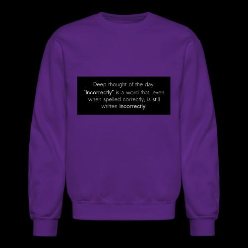 Incorrectly - Unisex Crewneck Sweatshirt