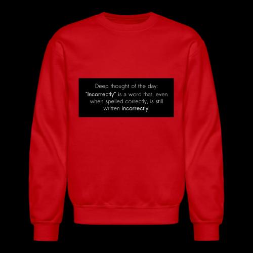 Incorrectly - Unisex Crewneck Sweatshirt