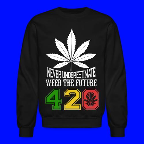 Chuckling 420 Future of Herb Weed Marijuana Design - Unisex Crewneck Sweatshirt