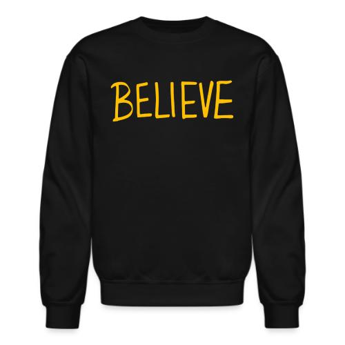BELIEVE - Unisex Crewneck Sweatshirt