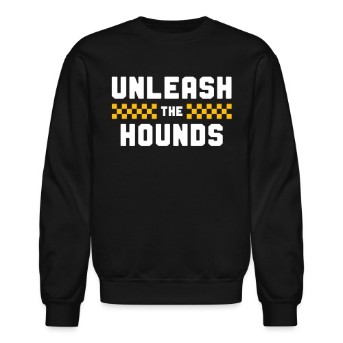 Unleash The Hounds - Unisex Crewneck Sweatshirt