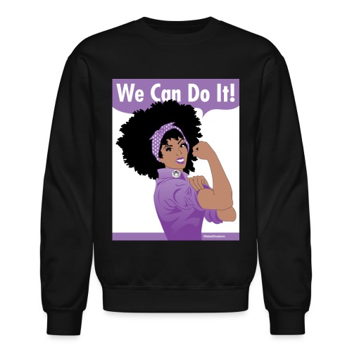 We can do it domestic violence and lupus awareness - Unisex Crewneck Sweatshirt