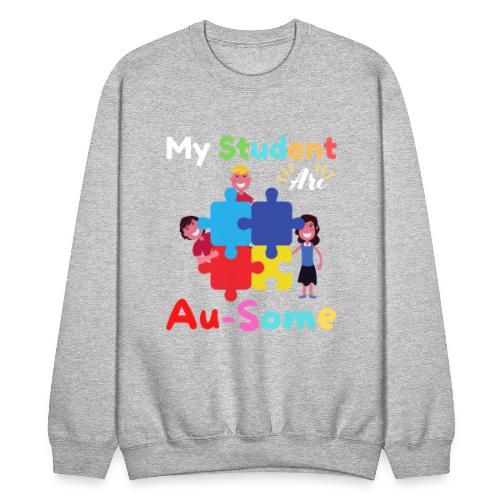My Student Are Au Some Autism Awareness Month 2022 - Unisex Crewneck Sweatshirt