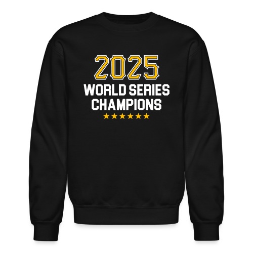 2025 World Series Champions - Unisex Crewneck Sweatshirt
