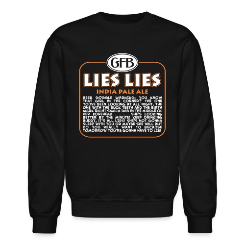 LIES, Lies IPA Shirt - Unisex Crewneck Sweatshirt