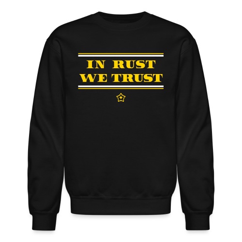 trust - Unisex Crewneck Sweatshirt