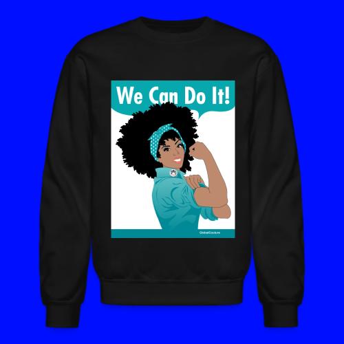 GlobalCouture WeCanDoIt TEAL Poster RGB png - Unisex Crewneck Sweatshirt