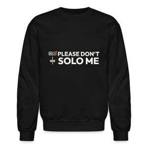 Please Don't Solo Me - Musician Humor Unisex Crewneck Sweatshirt