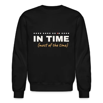 In Time (Most of the Time) - Musician Humor Unisex Crewneck Sweatshirt