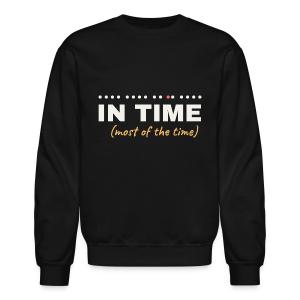 In Time (Most of the Time) - Musician Humor Unisex Crewneck Sweatshirt
