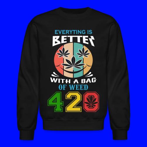 Comic 420 Better Herb Weed Marijuana Design - Unisex Crewneck Sweatshirt