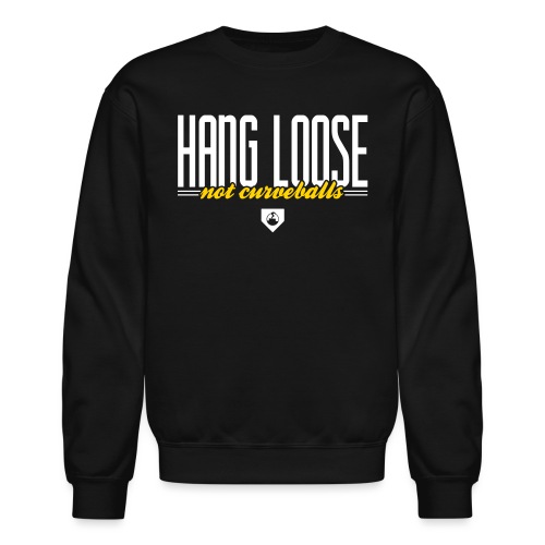Hang Loose - Unisex Crewneck Sweatshirt