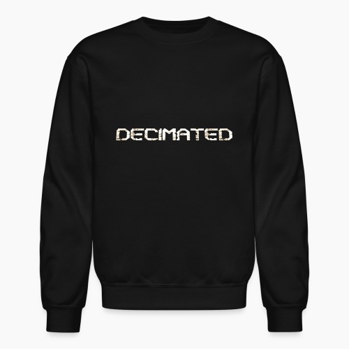 Decimated T Shirt - Unisex Crewneck Sweatshirt
