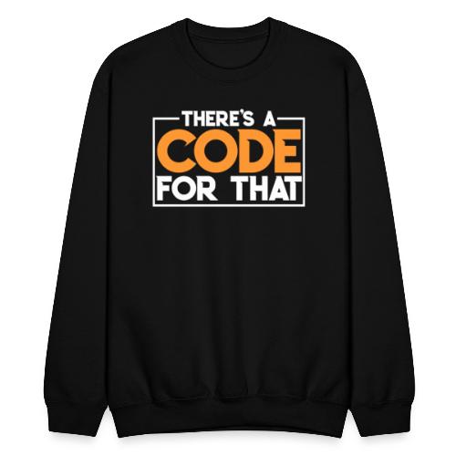 There's a Code for That - Medical Coders - Unisex Crewneck Sweatshirt
