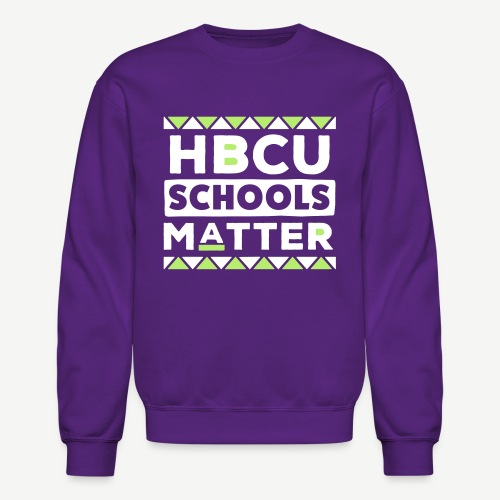HBCU Schools Matter - Unisex Crewneck Sweatshirt