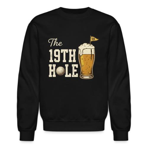 Golf Lover T-Shirt: The 19th Hole Beer Design - Unisex Crewneck Sweatshirt