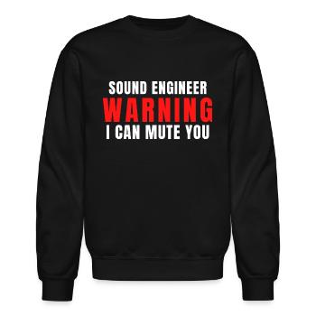 Sound Engineer Warning I Can Mute You - Unisex Crewneck Sweatshirt - black - Front - AI Model Female 172 light (172cm) & AI Model Male 185 light (185cm)