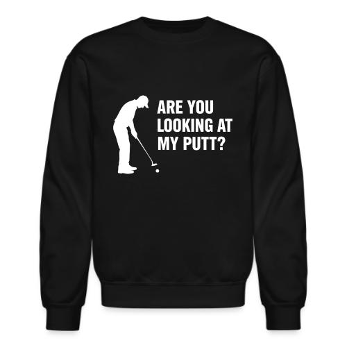 Golf Gift for Dad - Putt Harder Funny Graphic Tee - Unisex Crewneck Sweatshirt