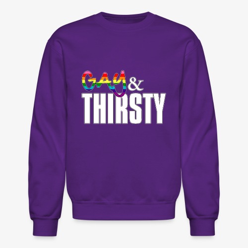 Gay and Thirsty LGBTQ Pride Flag - Unisex Crewneck Sweatshirt