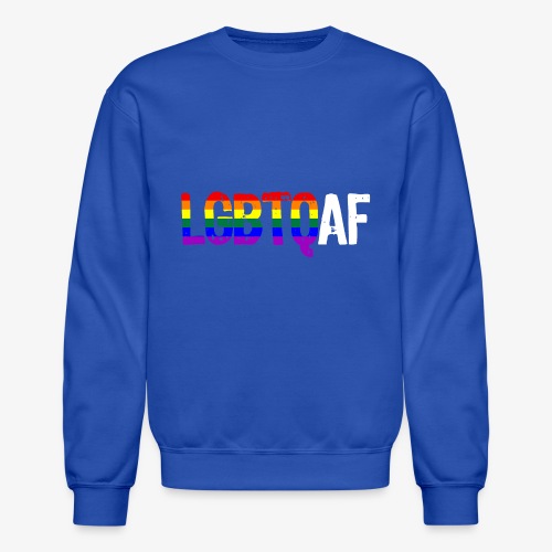 LGBTQ AF LGBTQ as Fuck Rainbow Pride Flag - Unisex Crewneck Sweatshirt
