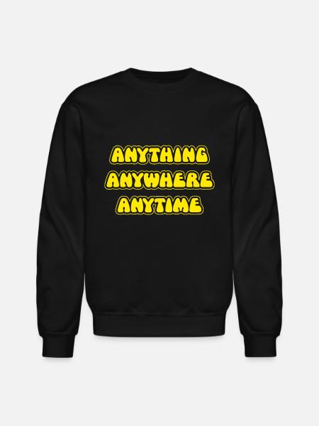 The Goodies Anything Anywhere Anytime - Unisex Crewneck Sweatshirt - black