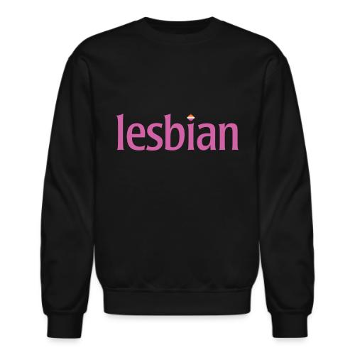 Lesbian Text - Unisex Crewneck Sweatshirt