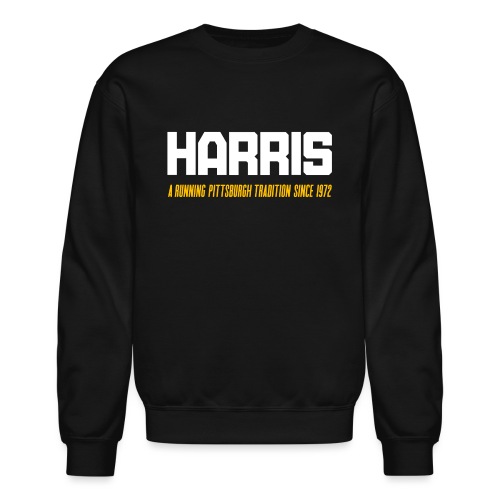 HARRIS: A Running Pittsburgh Tradition Since 1972 - Unisex Crewneck Sweatshirt