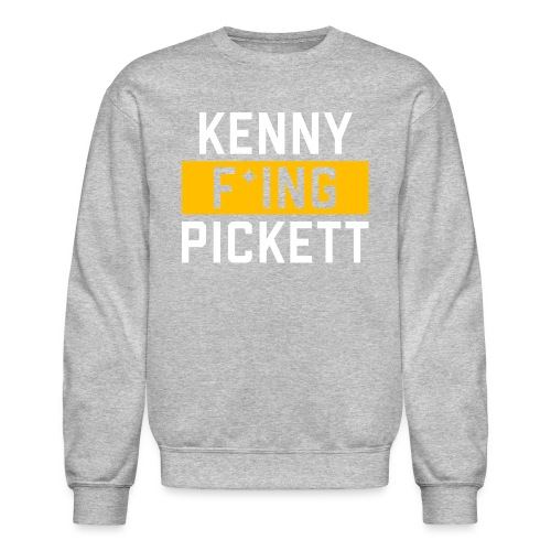 Kenny F'ing Pickett - Unisex Crewneck Sweatshirt