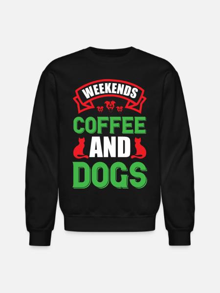 Weekends Coffee And Dogs - Unisex Crewneck Sweatshirt - black