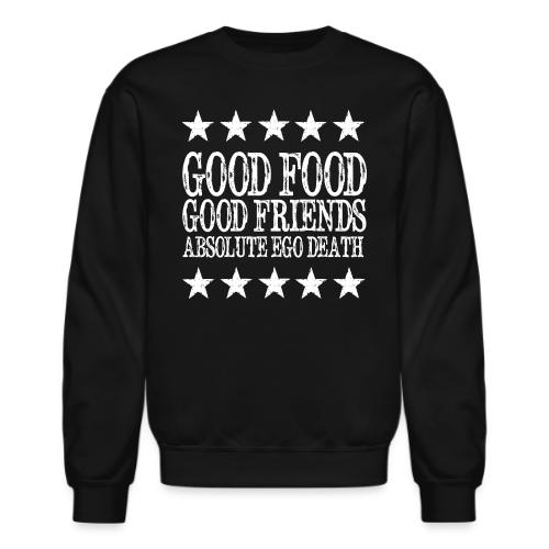 Good Food, Good Friends - Unisex Crewneck Sweatshirt
