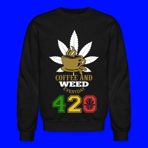 2024 420 Coffee & Smoke Weed Marijuana Design - Unisex Crewneck Sweatshirt