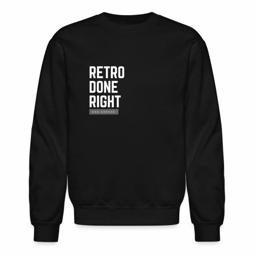 Retro Done Right - Unisex Crewneck Sweatshirt