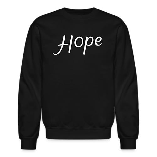 Hope - Unisex Crewneck Sweatshirt
