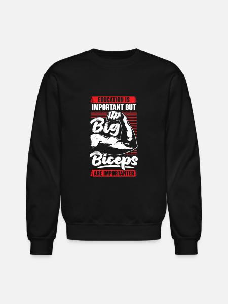 Funny Bodybuilding Biceps Fitness Bodybuilder Gift - Unisex Crewneck Sweatshirt - black