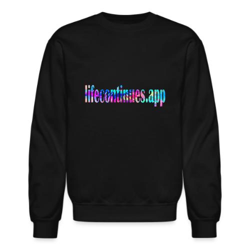 Lifecontinues.app1 - Unisex Crewneck Sweatshirt