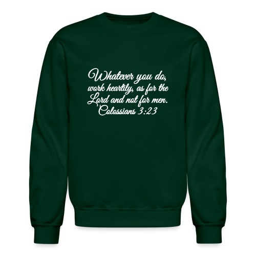 Colossians 3:23 - Unisex Crewneck Sweatshirt