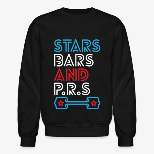 Stars, Bars And PRs - Unisex Crewneck Sweatshirt