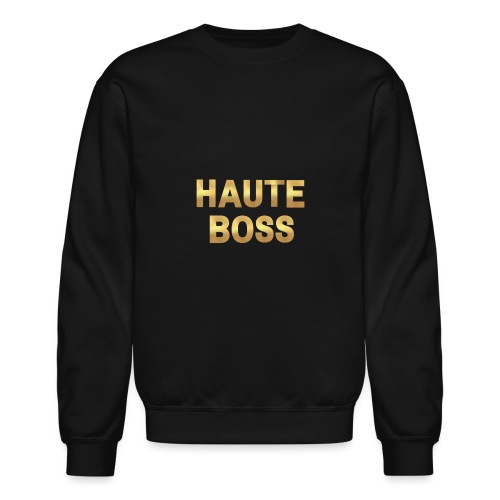 Gold Haute Boss - Unisex Crewneck Sweatshirt