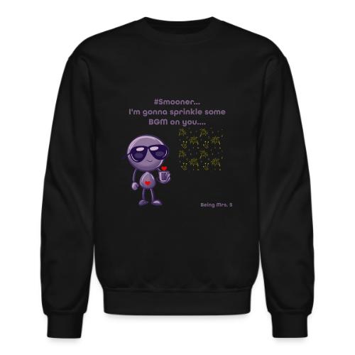 Smoon City_Sprinkle some BGM on you - Unisex Crewneck Sweatshirt