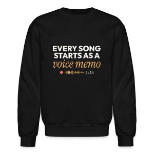 Every Song Starts as a Voice Memo - Songwriter Unisex Crewneck Sweatshirt